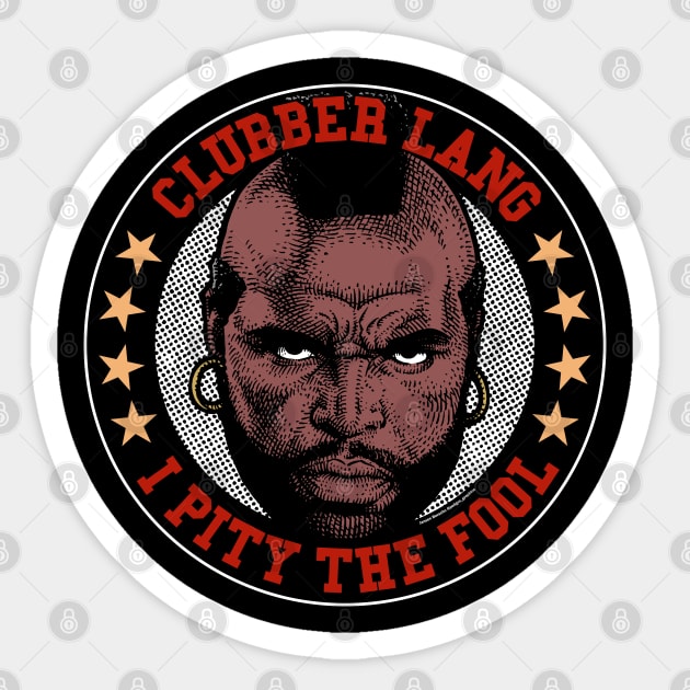 Mr T, Clubber Lang, B.A. Baracus Sticker by PeligroGraphics